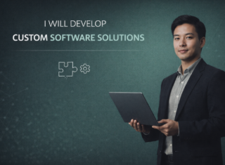 I will develop custom software solutions