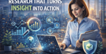Research That Turns Insight Into Action